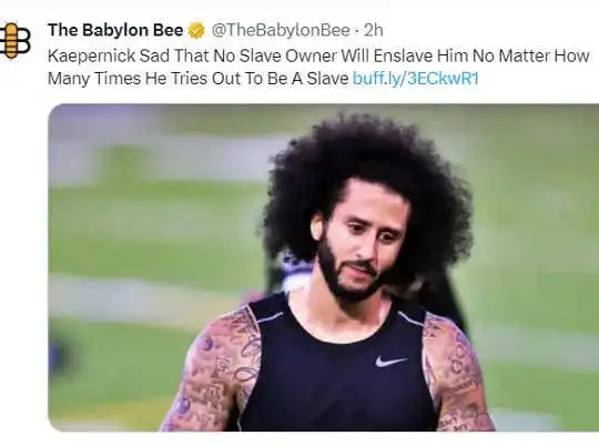 babylon-bee-colin-kaepernick-no-slave-owner-no-matter-how-many-times-tries-out.jpg