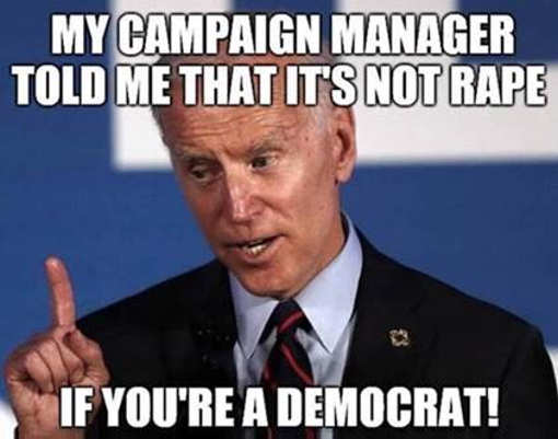 joe-biden-my-campaign-manager-told-me-not-rape-youre-a-democrat.jpg