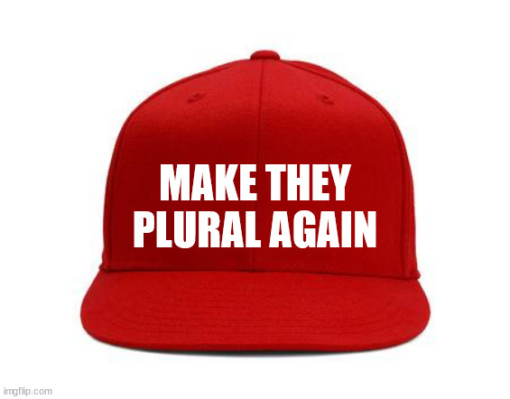 Make They Plural Again.jpg