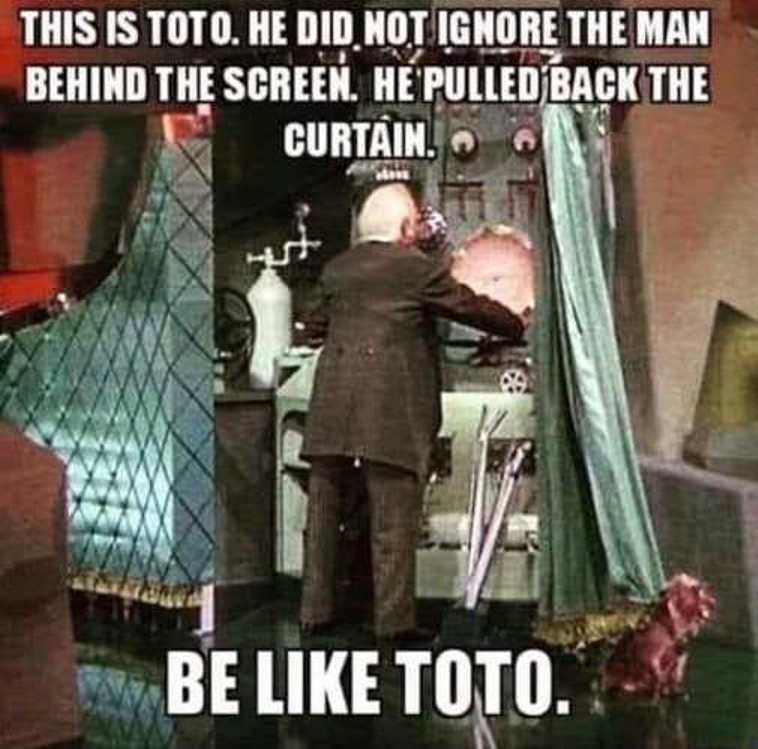 message-be-like-toto-didnt-ignore-man-behind-curtain.jpg