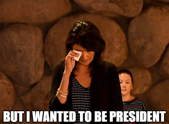 Nikki Haley wanted to be president.png