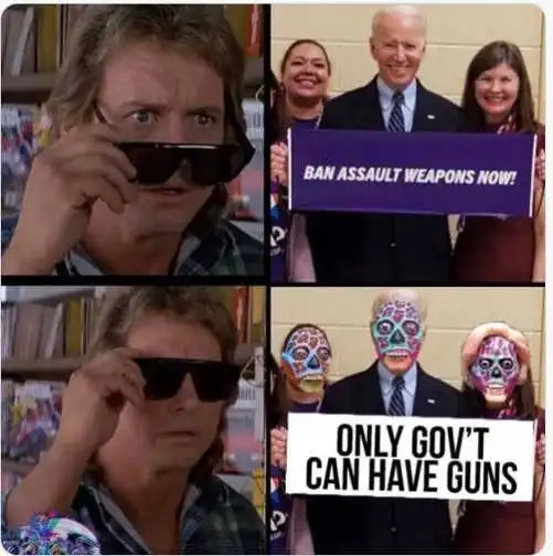 they-live-glasses-biden-ban-assault-weapons-only-government-guns.jpg