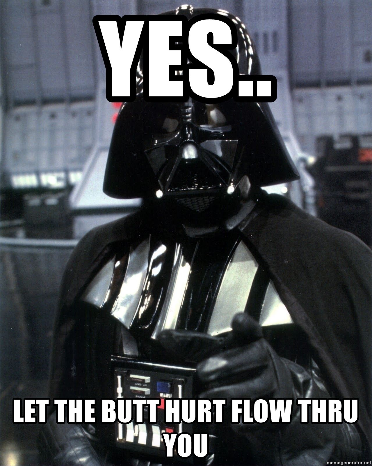 yes-let-the-butt-hurt-flow-thru-you.jpg