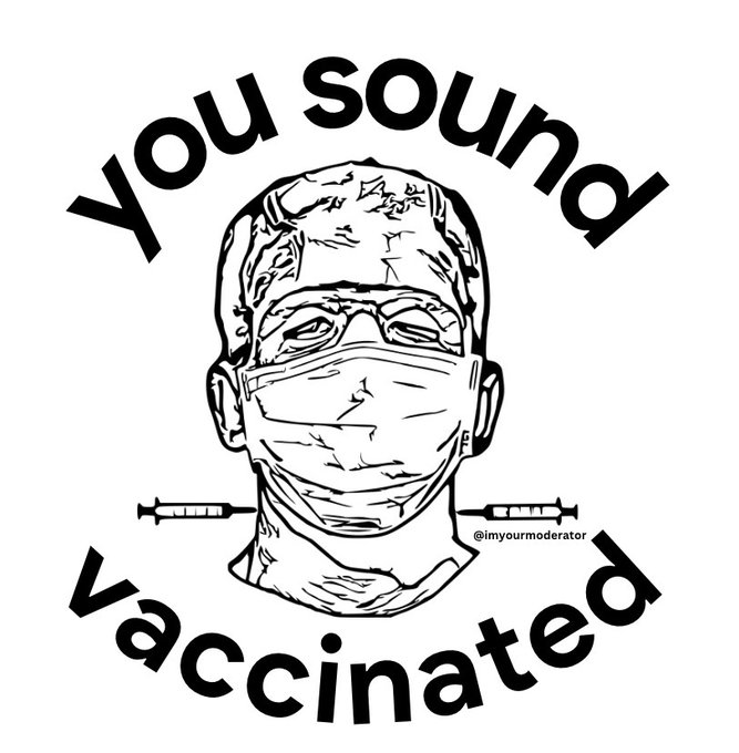 You sound vaccinated.jpeg
