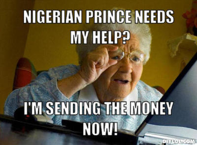 e-internet-meme-generator-nigerian-prince-needs-my-help-i-m-sending-the-money-now-07e247-569x418.jpg